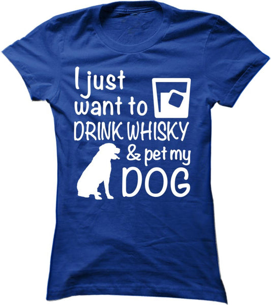 Drink Whisky And Pet My Dog