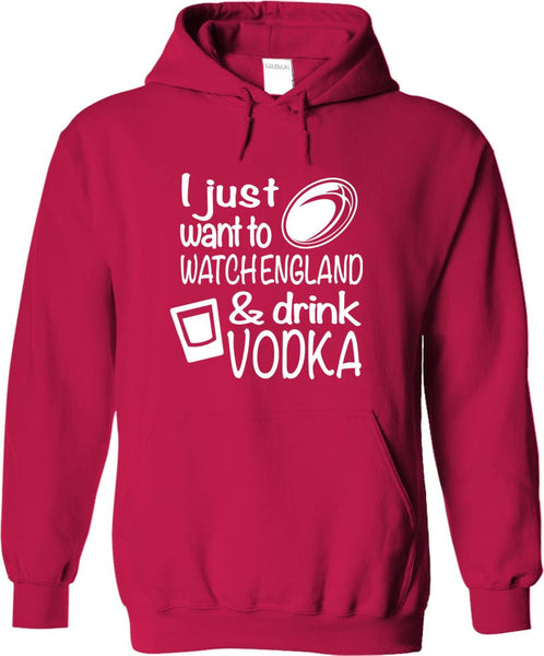 I Just Want To Watch England And Drink Vodka