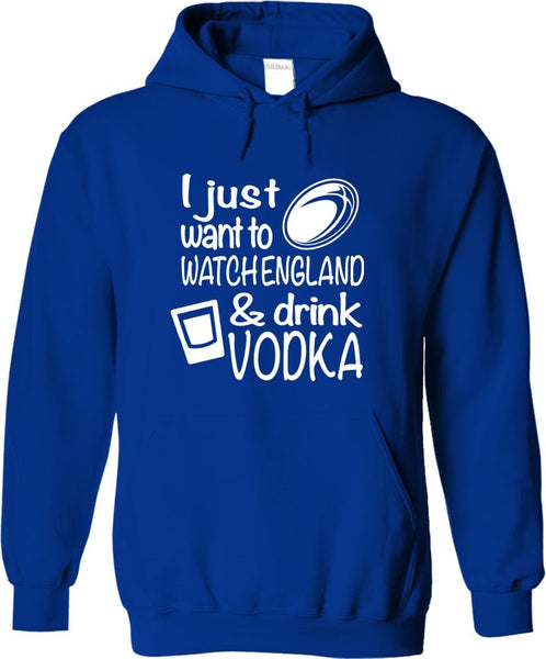 I Just Want To Watch England And Drink Vodka