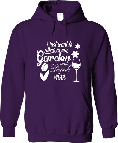 I Just Want To Work In My Garden And Drink Wine