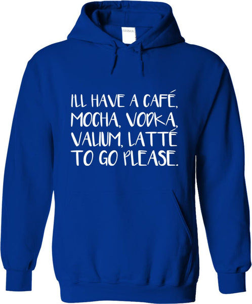 I'll Have A Cafe Mocha Vodka Valium Latte To Go Please