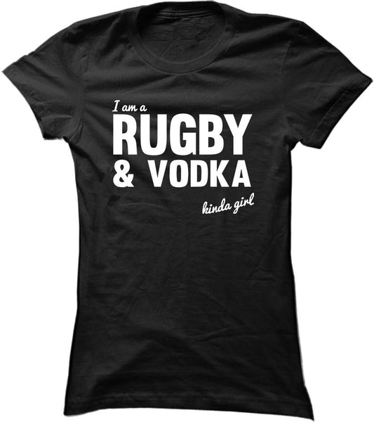 I'm A Rugby And Vodka Kinda Girl
