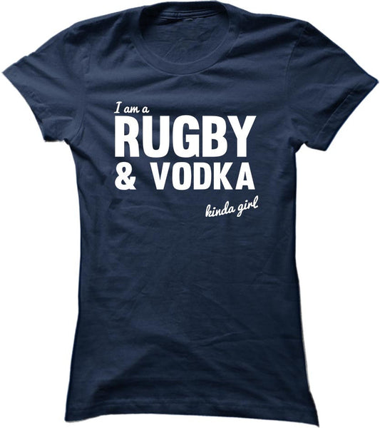I'm A Rugby And Vodka Kinda Girl