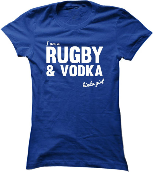 I'm A Rugby And Vodka Kinda Girl
