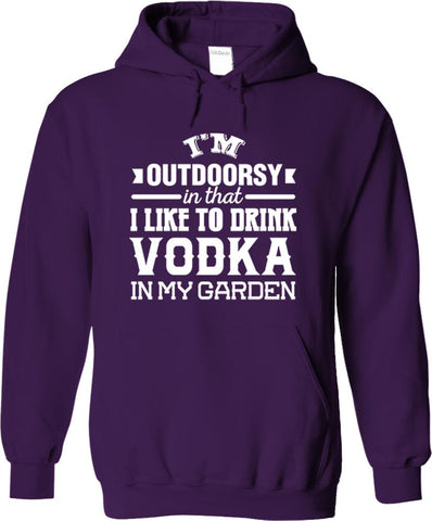 I'm Outdoorsy In That I Like To Drink Vodka