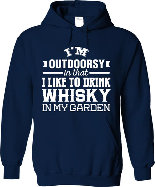 I'm Outdoorsy In That I Like To Drink Whisky
