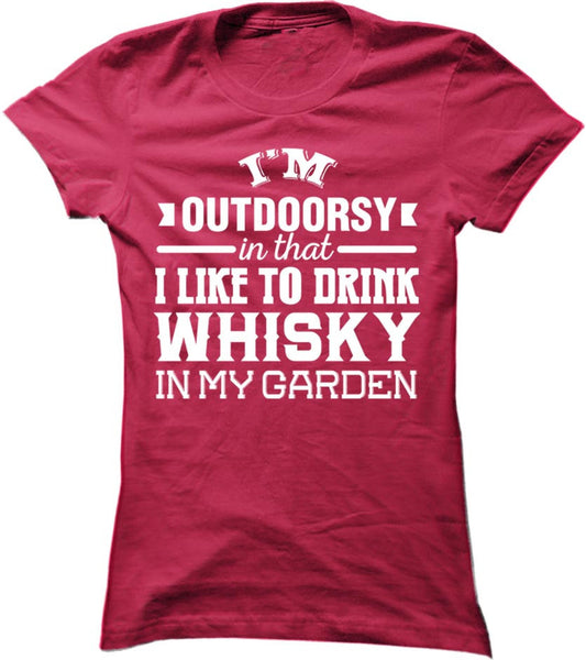 I'm Outdoorsy In That I Like To Drink Whisky