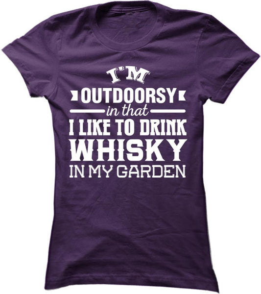 I'm Outdoorsy In That I Like To Drink Whisky