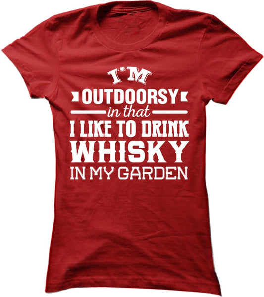 I'm Outdoorsy In That I Like To Drink Whisky