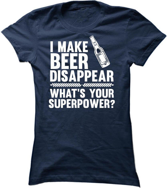 I Make Beer Disappear What's Your Superpower