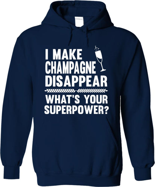 I Make Champagne Disappear What's Your Superpower