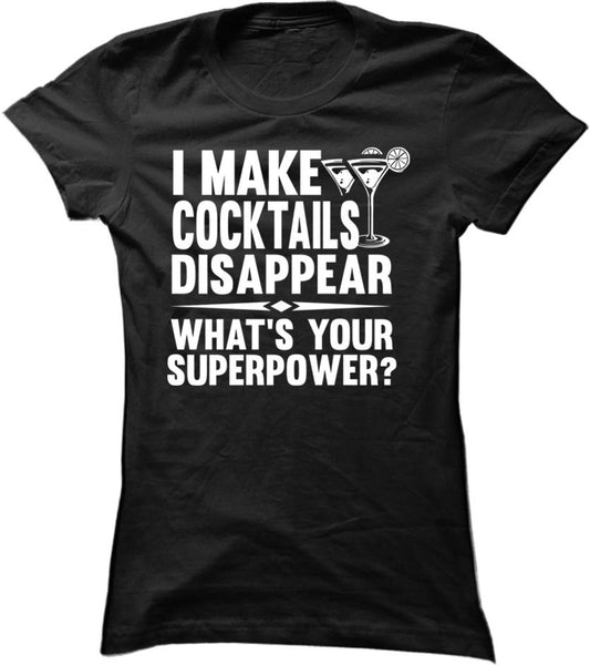 I Make Cocktails Disappear What's Your Superpower