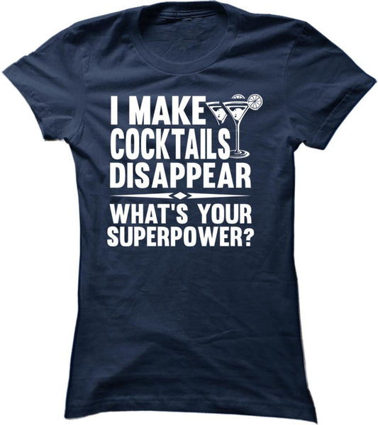 I Make Cocktails Disappear What's Your Superpower