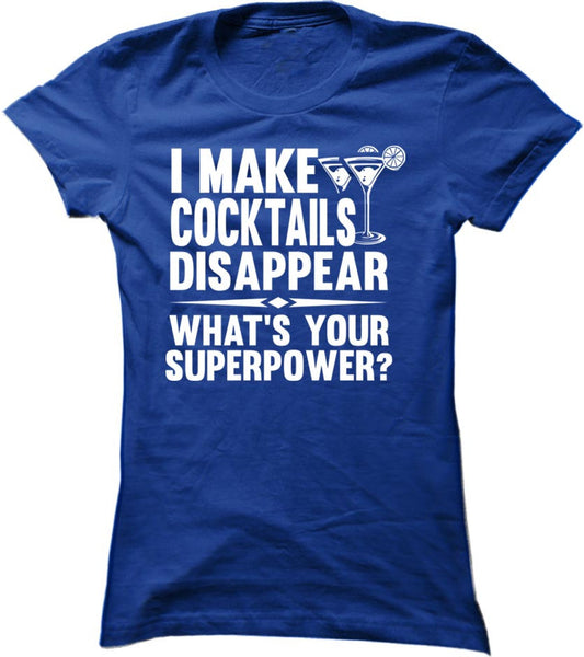 I Make Cocktails Disappear What's Your Superpower