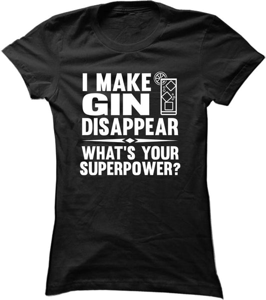 I Make Gin Disappear What's Your Superpower