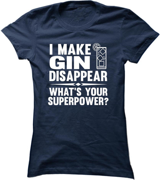 I Make Gin Disappear What's Your Superpower