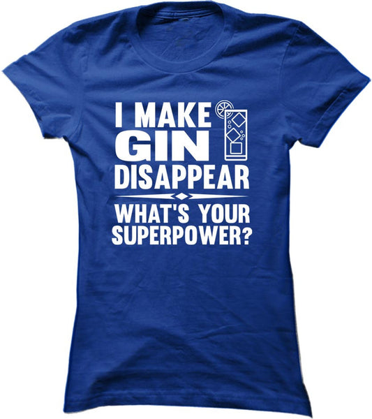 I Make Gin Disappear What's Your Superpower