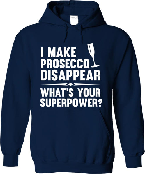 I Make Prosecco Disappear What's Your Superpower