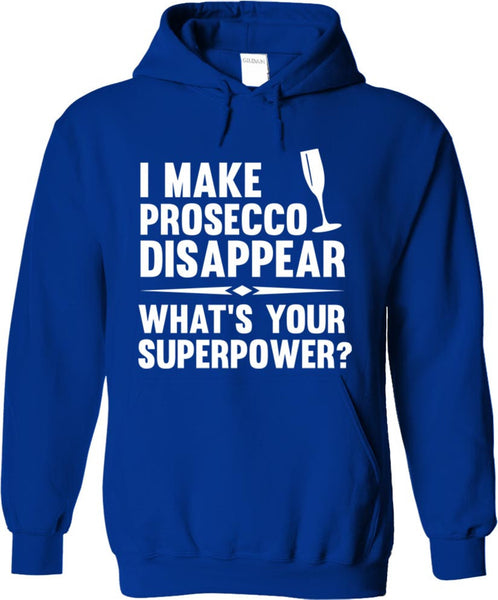 I Make Prosecco Disappear What's Your Superpower