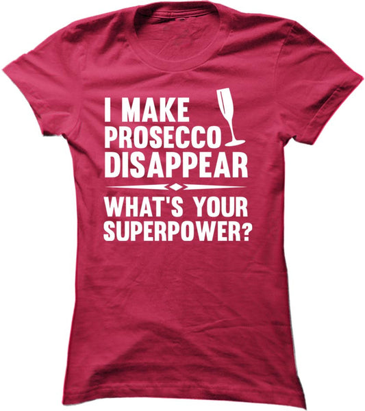 I Make Prosecco Disappear What's Your Superpower