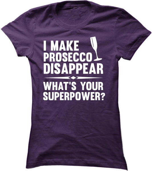 I Make Prosecco Disappear What's Your Superpower