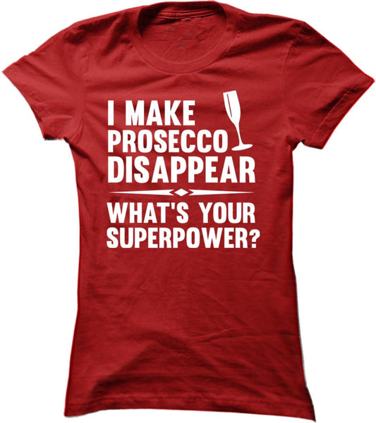 I Make Prosecco Disappear What's Your Superpower
