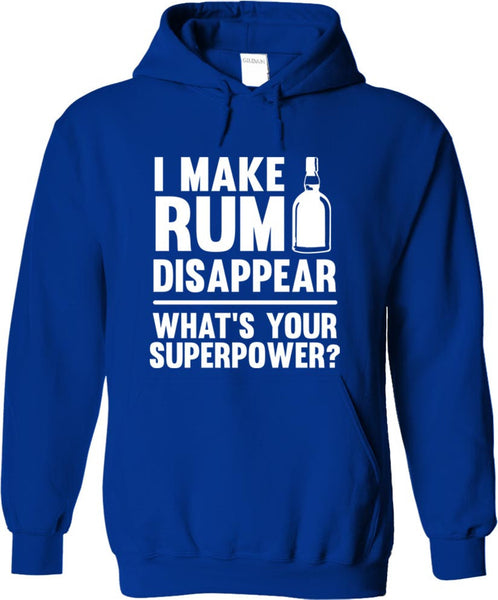 I Make Rum Disappear What's Your Superpower