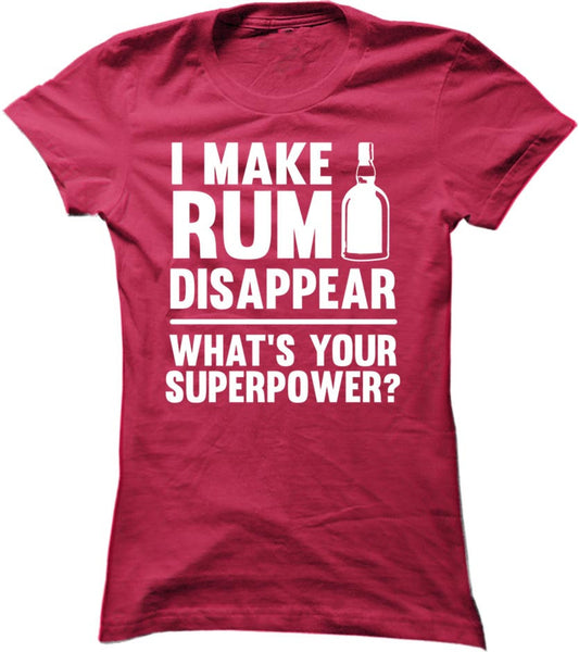 I Make Rum Disappear What's Your Superpower