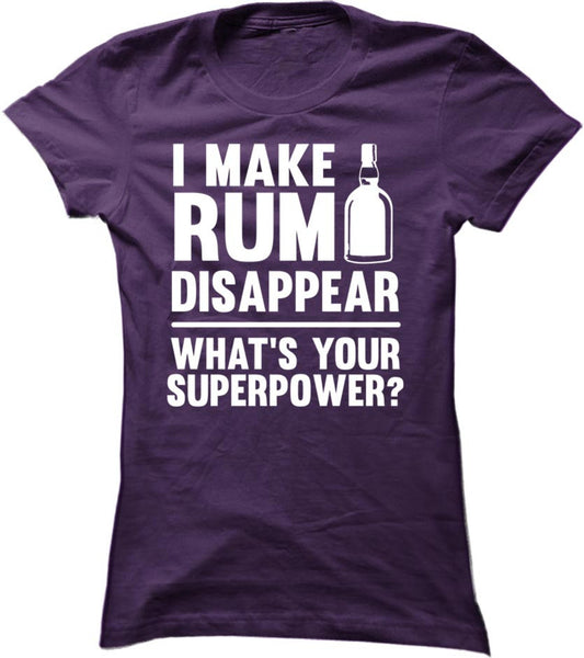 I Make Rum Disappear What's Your Superpower