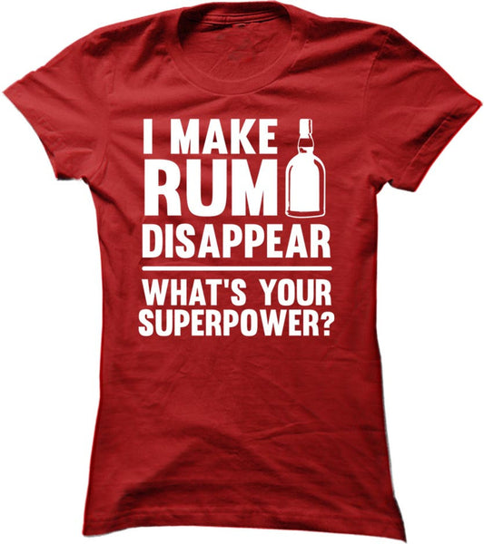 I Make Rum Disappear What's Your Superpower