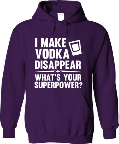 I Make Vodka Disappear What's Your Superpower