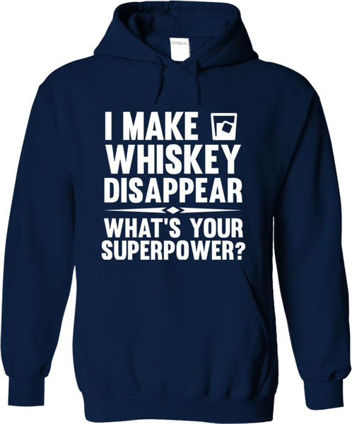 I Make Whiskey Disappear What's Your Superpower