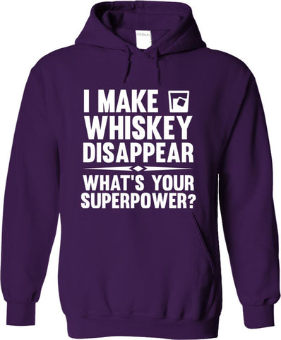 I Make Whiskey Disappear What's Your Superpower