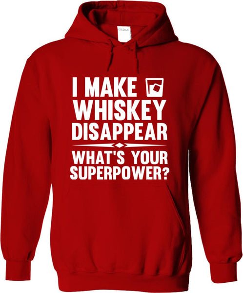 I Make Whiskey Disappear What's Your Superpower
