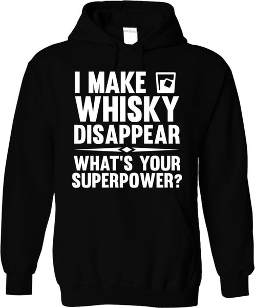 I Make Whisky Disappear What's Your Superpower