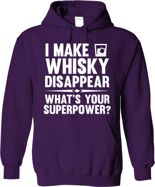 I Make Whisky Disappear What's Your Superpower