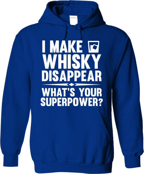 I Make Whisky Disappear What's Your Superpower