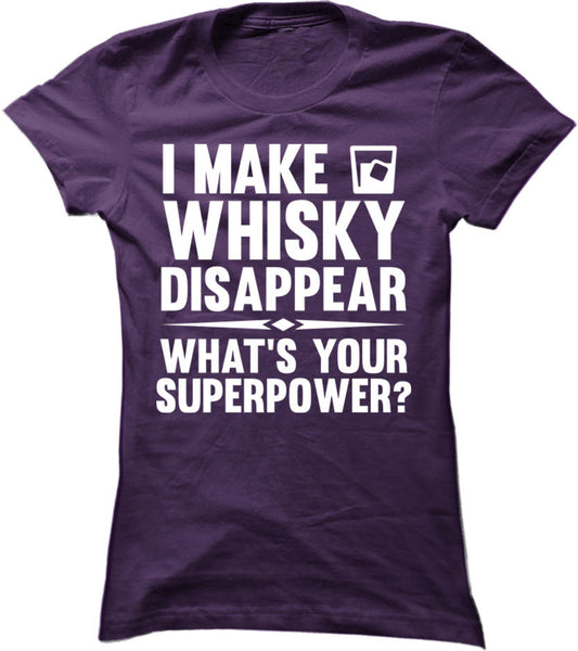 I Make Whisky Disappear What's Your Superpower