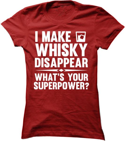 I Make Whisky Disappear What's Your Superpower
