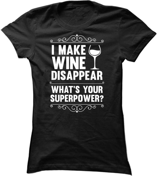 I Make Wine Disappear What's Your Superpower