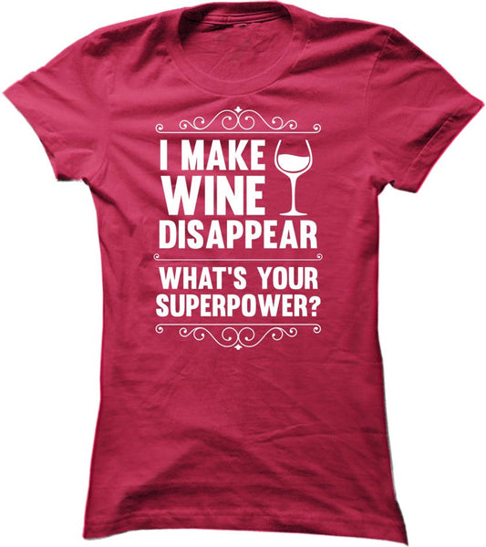 I Make Wine Disappear What's Your Superpower