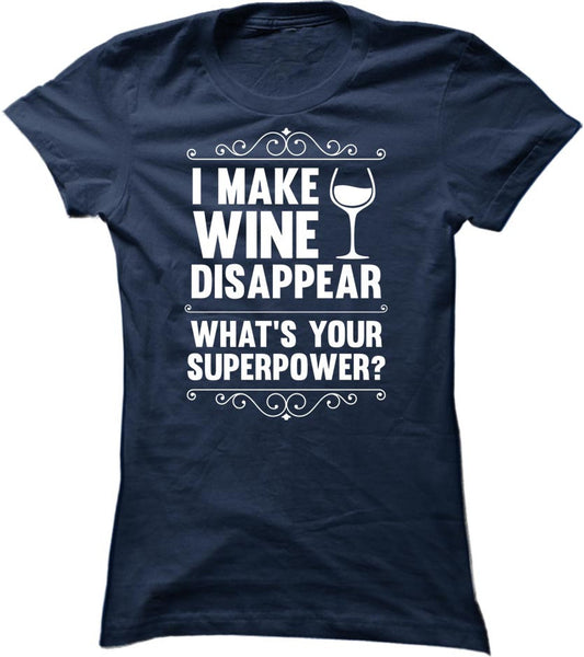 I Make Wine Disappear What's Your Superpower