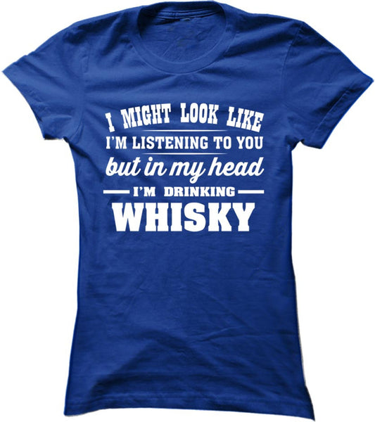 I Might Look Like I'm Listening - Whisky
