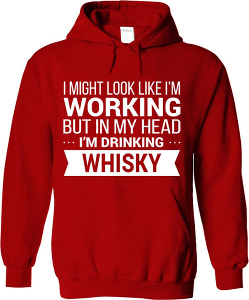 I Might Look Like I'm Working - Whisky