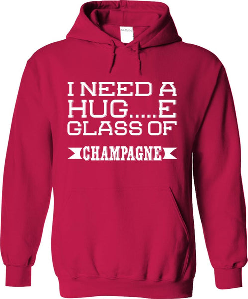 I Need A Huge Glass Of Champagne