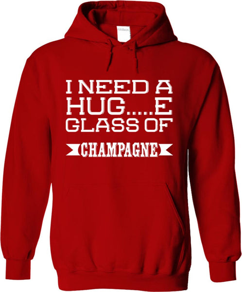 I Need A Huge Glass Of Champagne