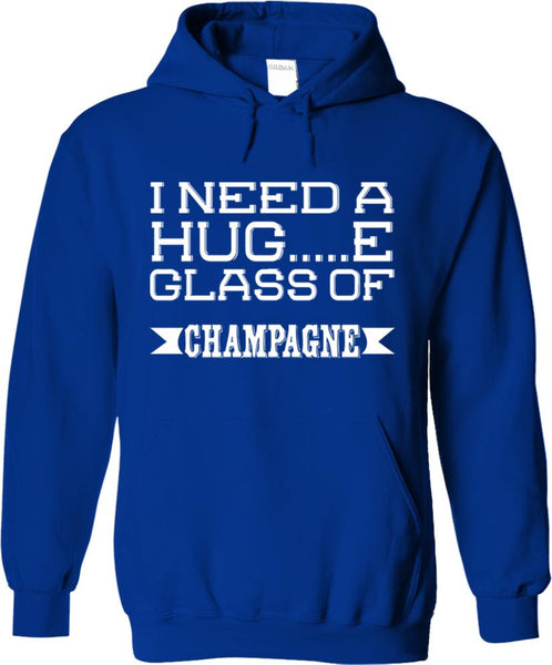 I Need A Huge Glass Of Champagne