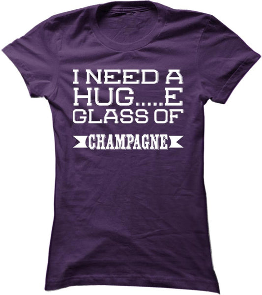 I Need A Huge Glass Of Champagne