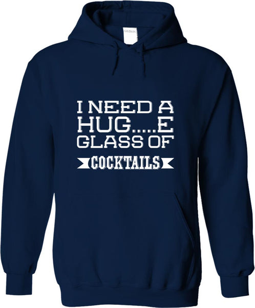 I Need A Huge Glass Of Cocktails