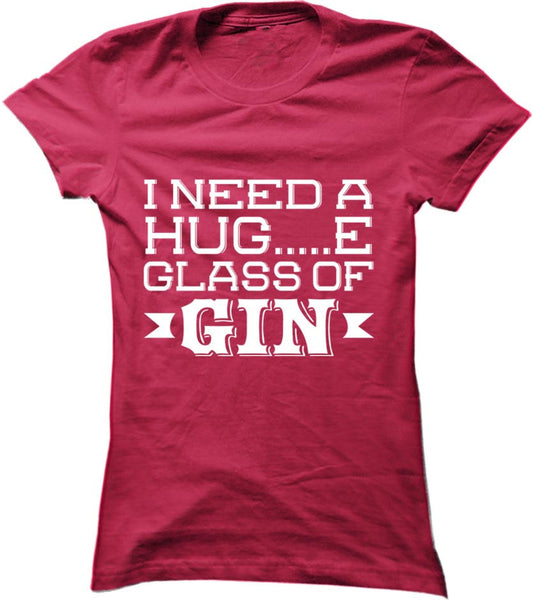 I Need A Huge Glass Of Gin
